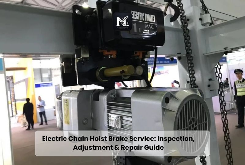 Electric Chain Hoist Brake Service Inspection, Adjustment & Repair